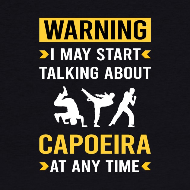 Warning Capoeira by Good Day